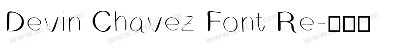Devin Chavez Font Re字体转换